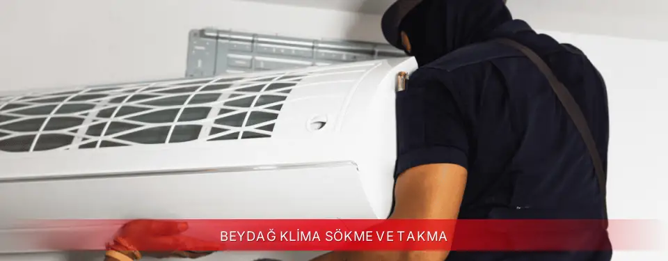 Beydağ İlçemi Dijitsu Klima Sökme ve Takma